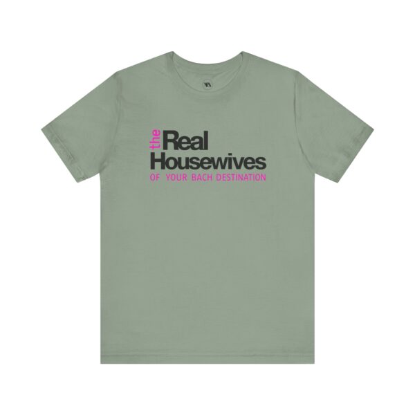 Housewives Inspired Bachelorette Tee - Perfect for Bach Parties - Image 3